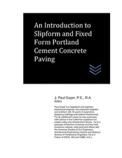 An Introduction to Slipform and Fixed Form Portland Cement Concrete Paving by J.