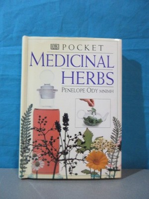 Penelope Ody ( MNIMH ) DK Pocket Medicinal Herbs: Hard Cover & Dust Jacket: 1997