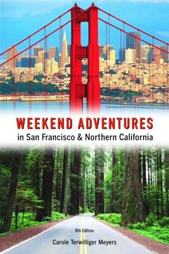 Weekend Adventures in San Francisco & Northern California