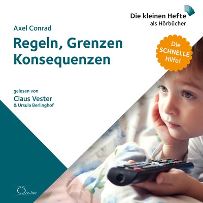 Die schnelle Hilfe! Regeln, Grenzen, Konsequenzen (Hörbuch) NEU