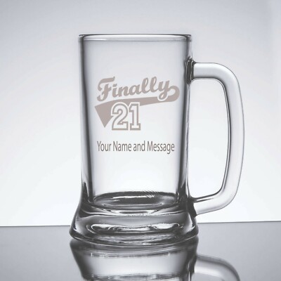 Engraved Customized Personalized Beer Mug Glass Finally 21 Design