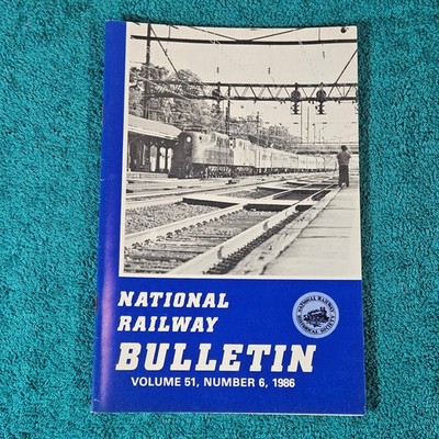 1986 National Railway Bulletin Vol 51 No 6 Railroadiana Trains History