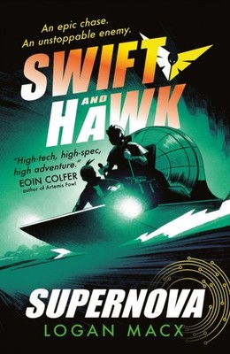 Swift and Hawk: Supernova by Logan Macx (Paperback Book)