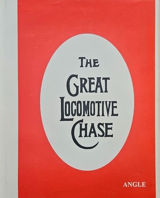 Great Locomotive Chase: More on the Andrews Raid by W. Craig Angle HC ...