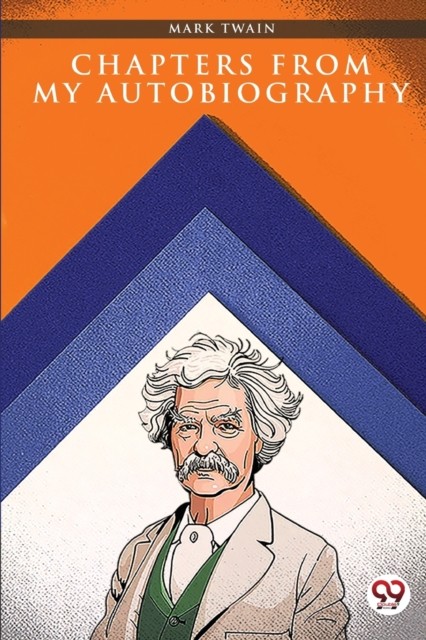 Chapters from My Autobiography by Mark Twain (Paperback Book)
