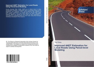 Improved AADT Estimation for Local Roads Using Parcel-level Modeling Tao Wang