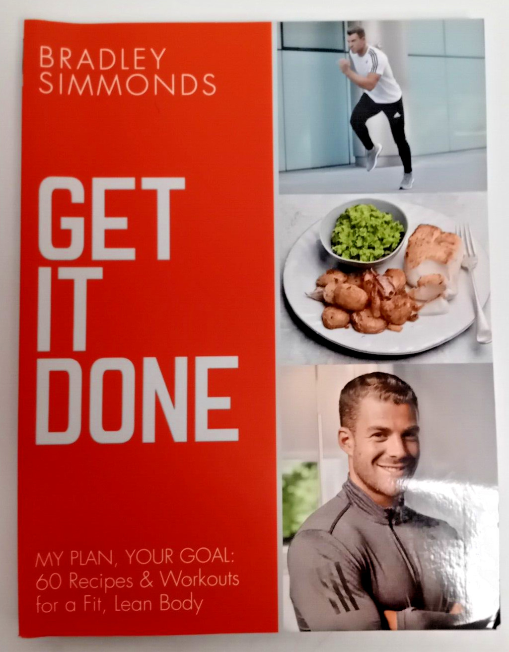 Get It Done: My Plan, Your Goal: 60 Recipes and Workout Sessions for a Fit,...