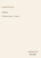 Godefroid Kurth | Clovis | Buch | FranzöSisch (2026) | En Deux Tomes - Tome 1