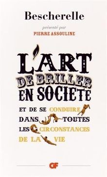 Lart de briller en societé et de se conduire dans toute... | Buch | Zustand gut