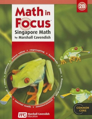 Math in Focus: Singapore Math: Student Edition Grade 2 Book B 2013