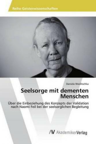 Thumbnail - Seelsorge Mit Dementen Menschen Über Die Einbeziehung Des Konzepts Der
