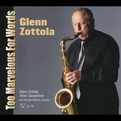 GLENN ZOTTOLA TOO MARVELOUS FOR WORDS NEW CD