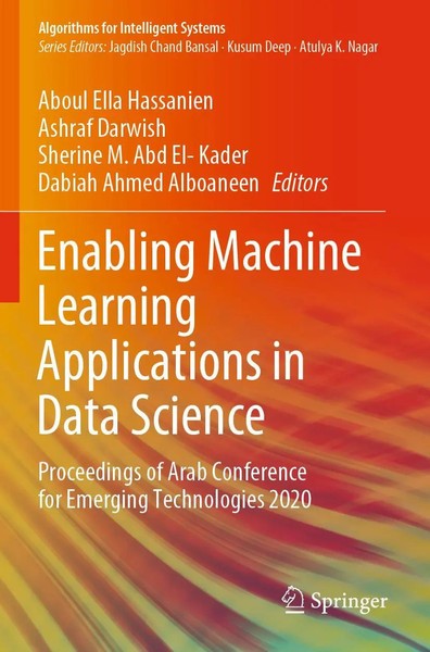 Aboul Ella Hassanien (U. A.) | Enabling Machine Learning Applications In Data...-image