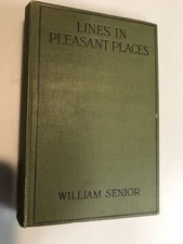 LINES IN PLEASANT PLACES, OLD ANGLER FISHING STORY,  1920 1ST ED.