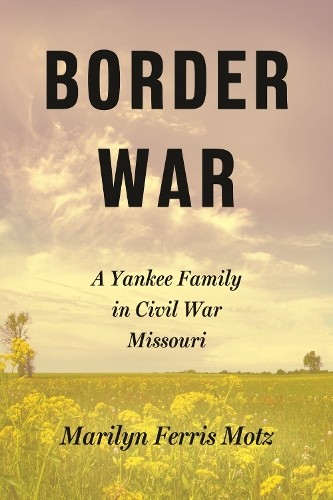 Border War by Marilyn Ferris Motz - 9781496860033