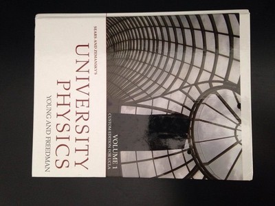 Sears and Zemansky's University Physics - Volume 1 - Custom Edition For UCLA