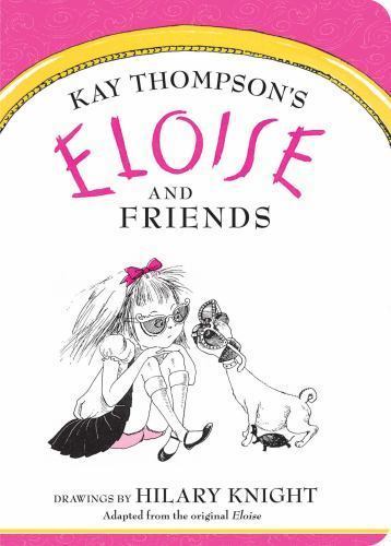 Eloise and Friends, Hardcover by Thompson, Kay; Knight, Hilary (ILT), Like Ne...