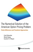 Chiarella Carl | Numerical Solution Of The American Option Pricing Problem