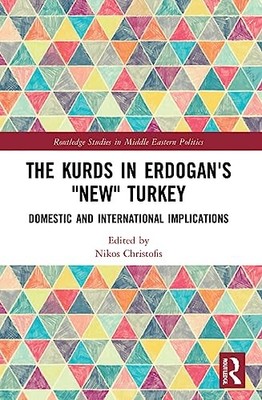 Christofis - Kurds in Erdogan's New Turkey  Domestic and Internation - X555z