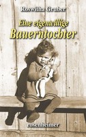 Eine Eigenwillige Bauerntochter | Roswitha Gruber | Buch | 256 S. | Deutsch