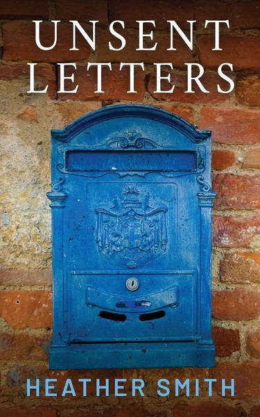 Heather Smith | Unsent Letters | Taschenbuch | Englisch (2025)-image