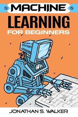 WALKER - Machine Learning For Beginners - New paperback or softback -  - X555z