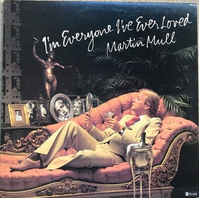 Martin Mull - I'm Everyone I've Ever Loved (VINYL)