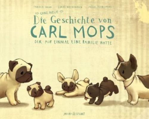 Thumbnail - Die Ganz Neue Geschichte Von Carl Mops, Der Auf Einmal Eine Familie