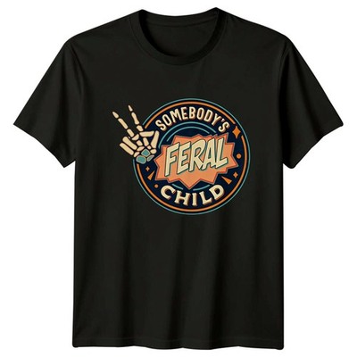 Somebodys Feral Child T-Shirt Retro Humor Sarkastisch Geschenk für Sie und Ihn