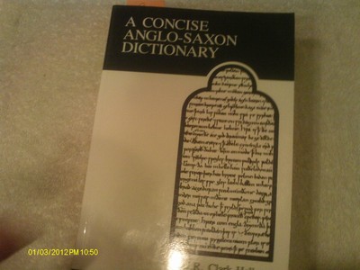 A Concise Anglo-Saxon Dictionary (MART: The Medieval Academy Reprints for Te...