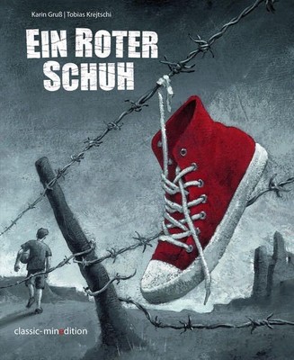 Ein roter Schuh. Alter: ab 10 Jahren. Gruss, Karin und Tobias Krejtschi: