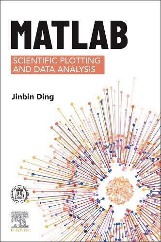 MATLAB Scientific Plotting and Data Analysis - 9780443367571