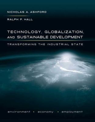 Technology, Globalization, and Sustainable Development: Transforming the Industr