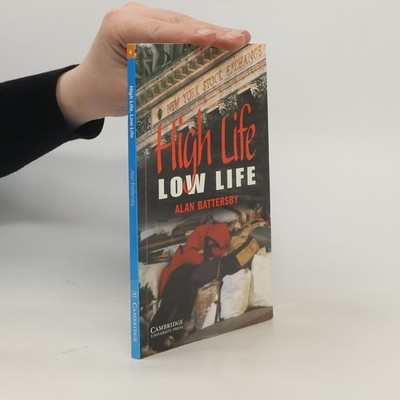 High Life, Low Life  |  Alan R. Battersby