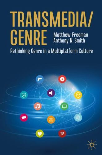 Transmedia/Genre : Rethinking Genre in a Multiplatform Culture by Matthew ...