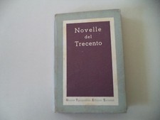 I CLASSICI ITALIANI - NOVELLE DEL TRECENTO '300 - ANNO 1944 UTET 