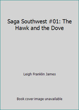Saga Southwest #01: The Hawk and the Dove by Leigh Franklin James