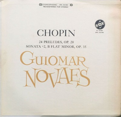 Frédéric Chopin, Guiomar Novaes, 24 Preludes, Op. 28 / Sonata #2, B Flat Minor