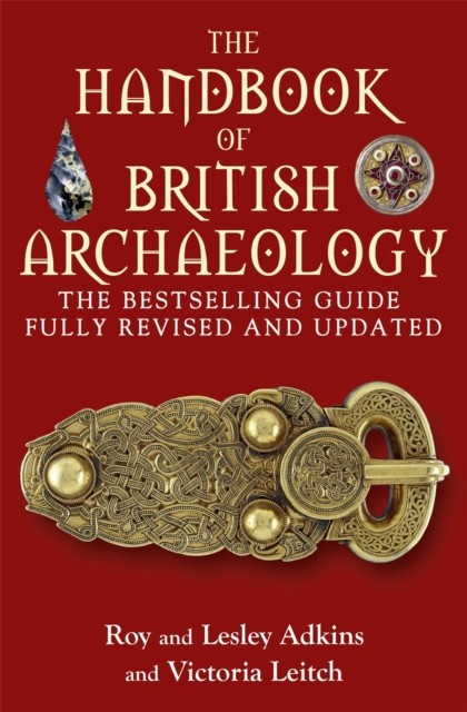 The Handbook of British Archaeology by Lesley Adkins (Paperback Book)