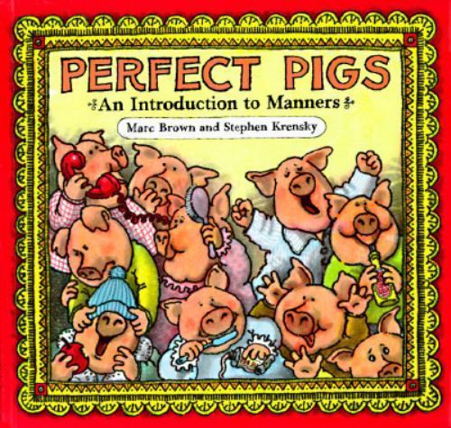 Perfect Pigs by Stephen Krensky,Marc Brown, Good Book