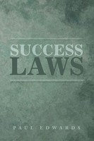 Paul Edwards | Success Laws | Taschenbuch | Englisch (2019) | Xlibris US