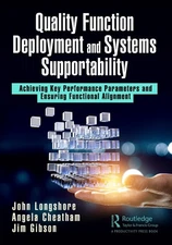 Quality Function Deployment and Systems Supportability: Achieving Key Performanc