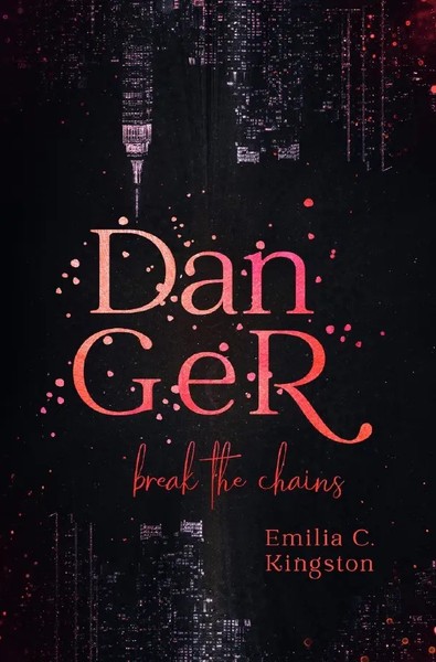 Emilia C. Kingston | Danger | Taschenbuch | Deutsch (2023) | Break The Chains-image