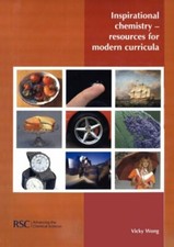 Inspirational Chemistry: Resources for Modern Curricula By V. Wong