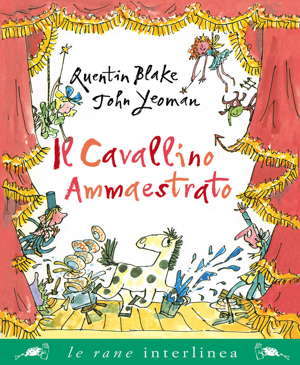 Libri Quentin Blake / John Yeoman - Il Cavallino Ammaestrato. Ediz. A Colori