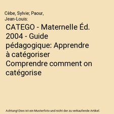 CATEGO - Maternelle Éd. 2004 - Guide pédagogique: Apprendre à catégoriser Co