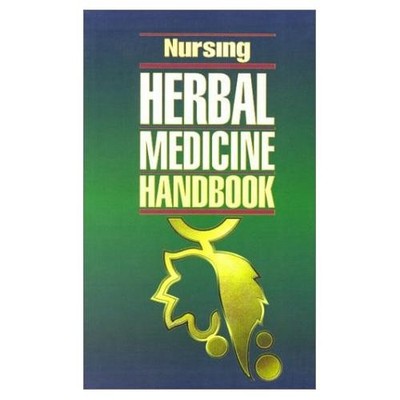 Nursing Herbal Medicine Handbook by Springhouse