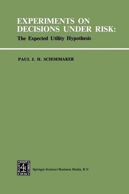 Experiments on Decisions under Risk: The Expected Utility Hyp... - 9789401750424