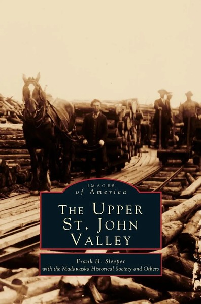 Frank H. Sleeper | Upper St. John Valley | Buch | Englisch (1998) | Gebunden-image