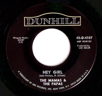 THE MAMAS & THE PAPAS HEY GIRL/GLAD TO BE UNHAPPY DUNHILL RECORDS VINYL 45 79-45